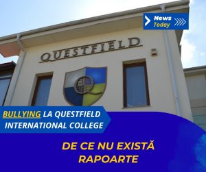Bullying la Questfield International College, de ce nu există rapoarte